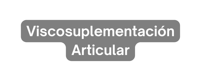Viscosuplementación Articular